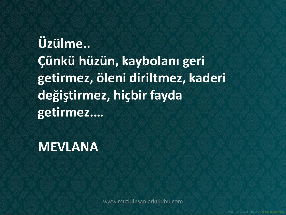 üzülme - mevlana